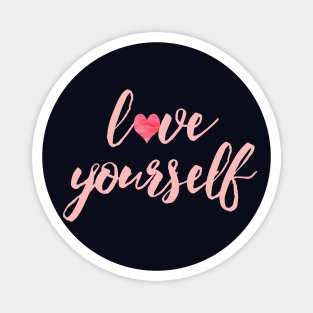 LOVE YOURSELF | Self Love Magnet